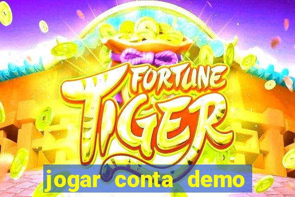 jogar conta demo fortune tiger